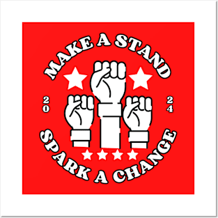 Election Day Make a stand spark a change Posters and Art